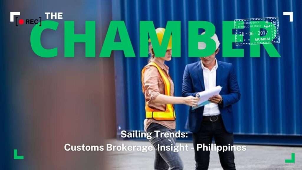 Customs Brokerage in the Philippines: Sailing Trends In Focus