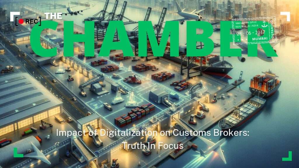 Impact of Digitalization on Customs Brokers: Truth In Focus